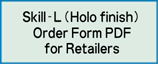Skill-L holo finish order sheet PDF for retailers download